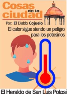 Cosas De La Ciudad El Calor Sigue Siendo Un Peligro Para Los Potosinos