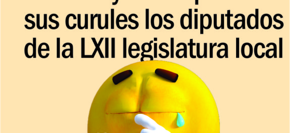Hoy se despiden de sus curules los diputados de la LXII legislatura local