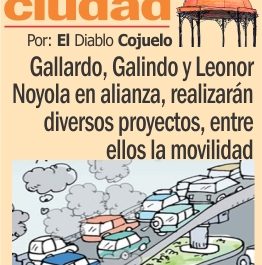 Gallardo, Galindo y Leonor Noyola en alianza, realizarán diversos proyectos, entre ellos la movilidad
