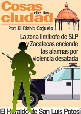 La zona limítrofe de SLP y Zacatecas enciende las alarmas por violencia desatada