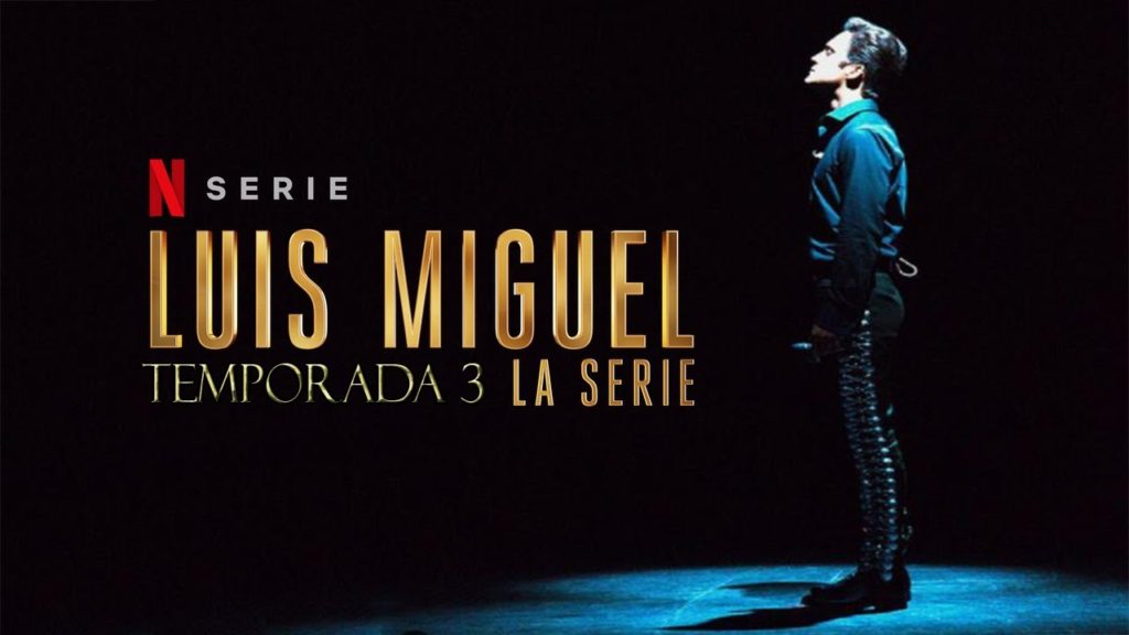 Luis Miguel - La serie - Temporada 3