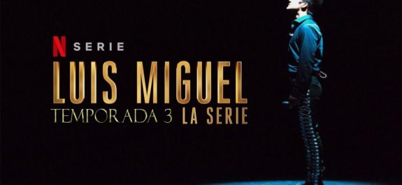 Luis Miguel - La serie - Temporada 3