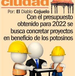 Con el presupuesto obtenido para 2022 se busca concretar proyectos en beneficio de los potosinos