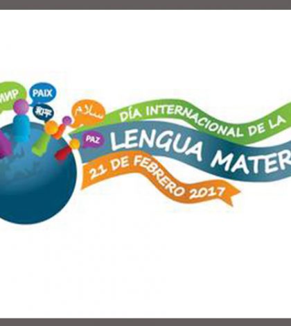 Celebran el Día Internacional de la Lengua Materna