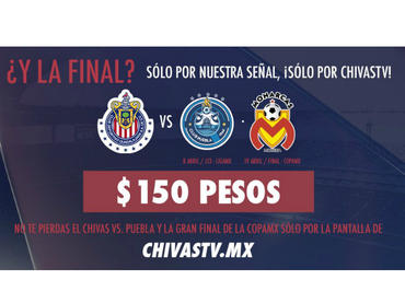 Chivas TV lanza paquete para la final de Copa