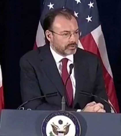 TLCAN debe traer beneficios trilaterales, afirma Videgaray