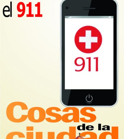 Cosas de la Ciudad: Continúan las quejas por el mal servicio que presta el 911