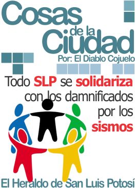 Cosas de la ciudad: Todo SLP se solidariza con los damnificados por los sismos