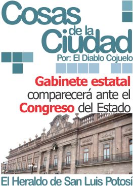 Cosas de la Ciudad: Gabinete estatal comparecerá ante el Congreso del Estado