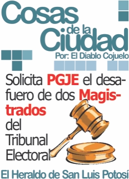 Cosas de la Ciudad: Solicita PGJE el desafuero de dos Magistrados del Tribunal Electoral