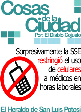 Cosas de la Ciudad: Sorpresivamente la SSE restringió el uso de celulares a médicos en horas laborales