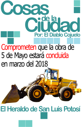 Cosas de la Ciudad: Comprometen que la obra de 5 de Mayo estará concluida en marzo del 2018