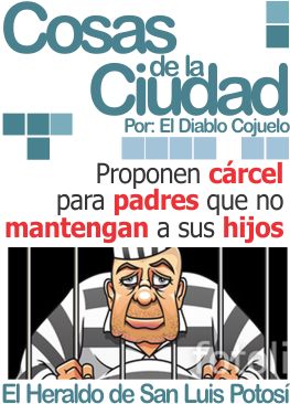 Cosas de la Ciudad: Proponen cárcel para padres que no mantengan a sus hijos
