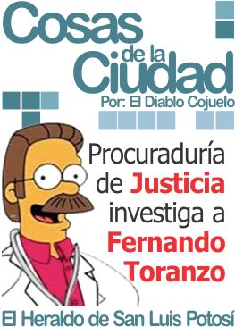 Cosas de la ciudad: Procuraduría de Justicia investiga a Fernando Toranzo