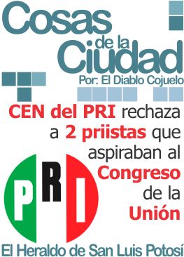 Cosas de la Ciudad: CEN del PRI rechaza a 2 priistas que aspiraban al Congreso de la Unión
