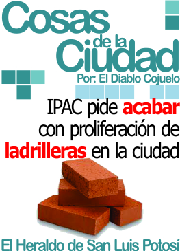 Cosas de la Ciudad: IPAC pide acabar con proliferación de ladrilleras en la ciudad