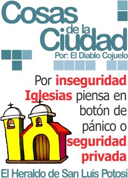 Cosas de la Ciudad: Por inseguridad Iglesias piensa en botón de pánico o seguridad privada
