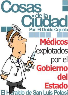 Cosas de la Ciudad: Médicos explotados por el Gobierno del Estado
