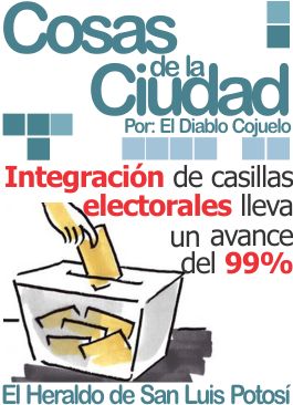 Cosas de la ciudad: Integración de casillas electorales lleva un avance del 99%