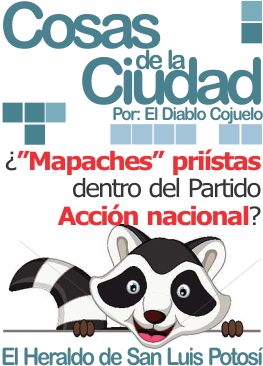 Cosas de la Ciudad: ¿” Mapaches” priístas dentro del Partido Acción nacional?