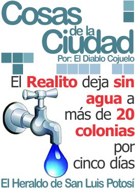 Cosas de la ciudad: El Realito deja sin agua a más de 20 colonias por cinco días