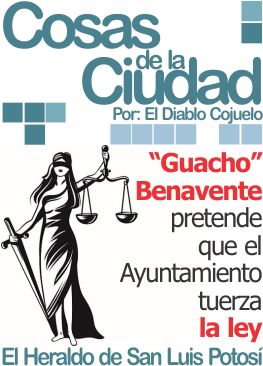 Cosas de la Ciudad: «Guacho» Benavente pretende que el Ayuntamiento tuerza la ley