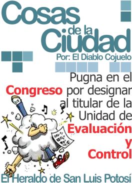 Cosas de la ciudad: Pugna en el Congreso por designar al titular de la Unidad de Evaluación y Control
