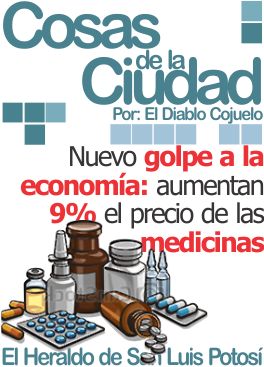 Cosas de la ciudad: Nuevo golpe a la economía: aumentan 9% el precio de las medicinas
