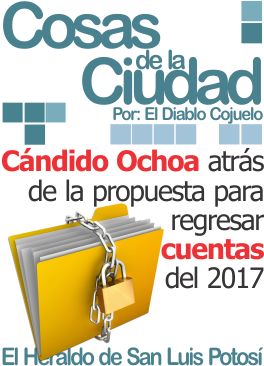 Cosas de la ciudad: Cándido Ochoa atrás de la propuesta para regresar cuentas del 2017