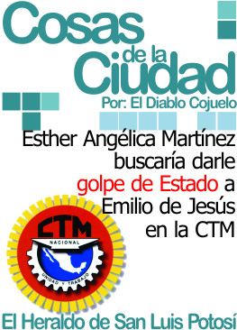 Cosas de la ciudad: Esther Angélica Martínez buscaría darle golpe de Estado a Emilio de Jesús en la CTM