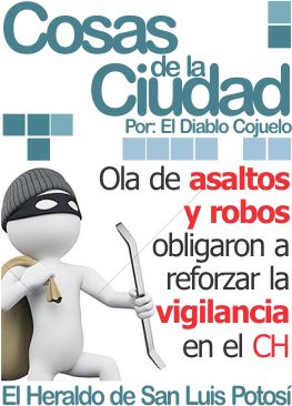 Cosas de la ciudad: Ola de asaltos y robos obligaron a reforzar la vigilancia en el CH
