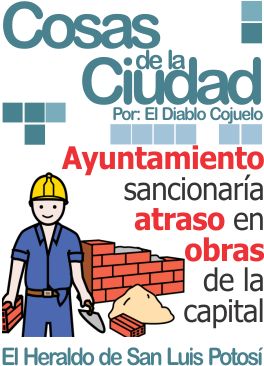 Cosas de la Ciudad: Ayuntamiento sancionaría atraso en obras de la capital