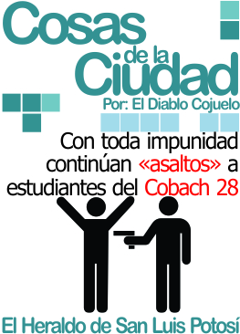 Cosas de la ciudad: Con toda impunidad continúan asaltos a estudiantes del Cobach 28