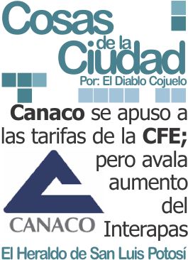 Cosas de la ciudad: Canaco se apuso a las tarifas de la CFE; pero avala aumento del Interapas