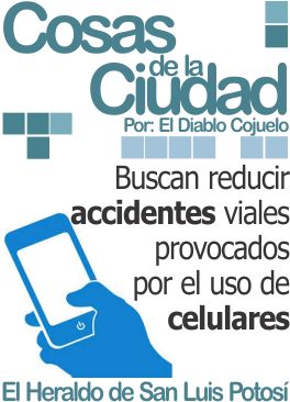 Cosas de la ciudad: Buscan reducir accidentes viales provocados por el uso de celulares