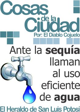Cosas de la ciudad: Ante la sequía llaman al uso eficiente de agua