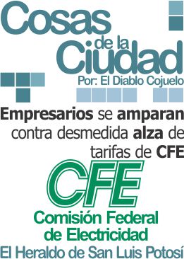 Cosas de la Ciudad: Empresarios se amparan contra desmedida alza de tarifas de CFE