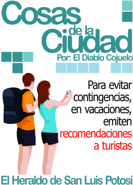 Cosas de la ciudad: Para evitar contingencias, en vacaciones, emiten recomendaciones a turistas