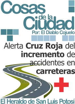 Cosas de la ciudad: Alerta Cruz Roja del incremento de accidentes en carreteras
