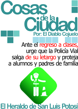 Cosas de la ciudad: Ante el regreso a clases, urge que la Policía Vial salga de su letargo y proteja a alumnos y padres de familia