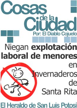 Cosas de la ciudad: Niegan explotación laboral de menores en Invernaderos de Santa Rita