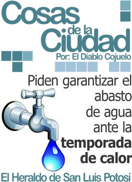 Cosas de la ciudad: Piden garantizar el abasto de agua ante la temporada de calor