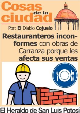Cosas de la Ciudad.- Restauranteros inconformes con obras de Carranza porque les afecta sus ventas