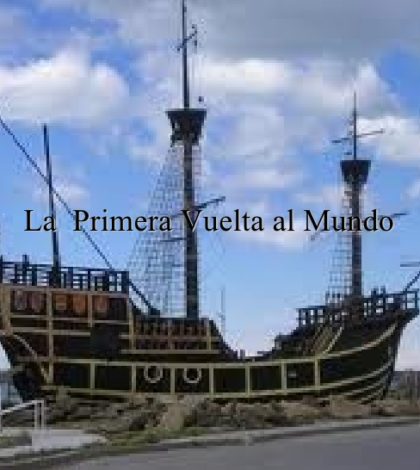 La vuelta al mundo de Fernando de Magallanes y Juan Sebastián Elcano