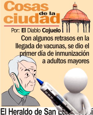 Cosas de la Ciudad.- Con algunos retrasos en la llegada de vacunas, se dio el primer día de inmunización a adultos mayores