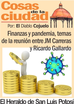Cosas de la Ciudad.- Finanzas y pandemia, temas de la reunión entre JM Carreras y Ricardo Gallardo