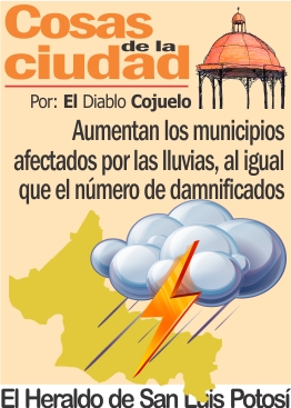 Cosas de la Ciudad.- Aumentan los municipios afectados por las lluvias, al igual que el número de damnificados